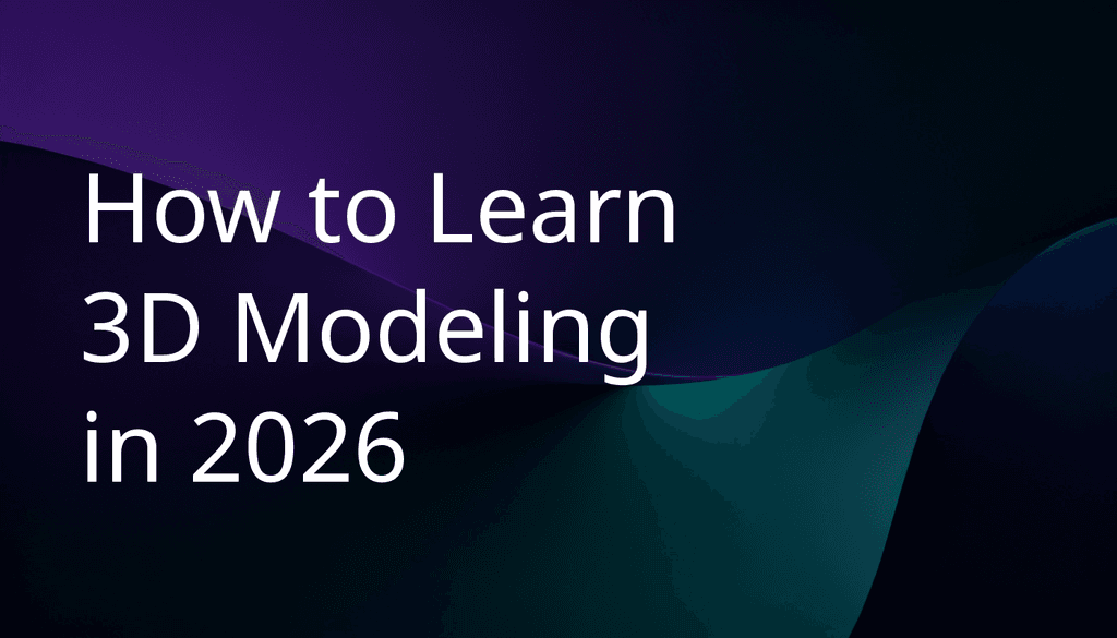 How to Learn 3D Modeling in 2026 (Beginner's Guide) cover