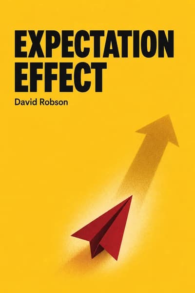 Expectation Effect: How Your Mindset Can Change Your World book cover