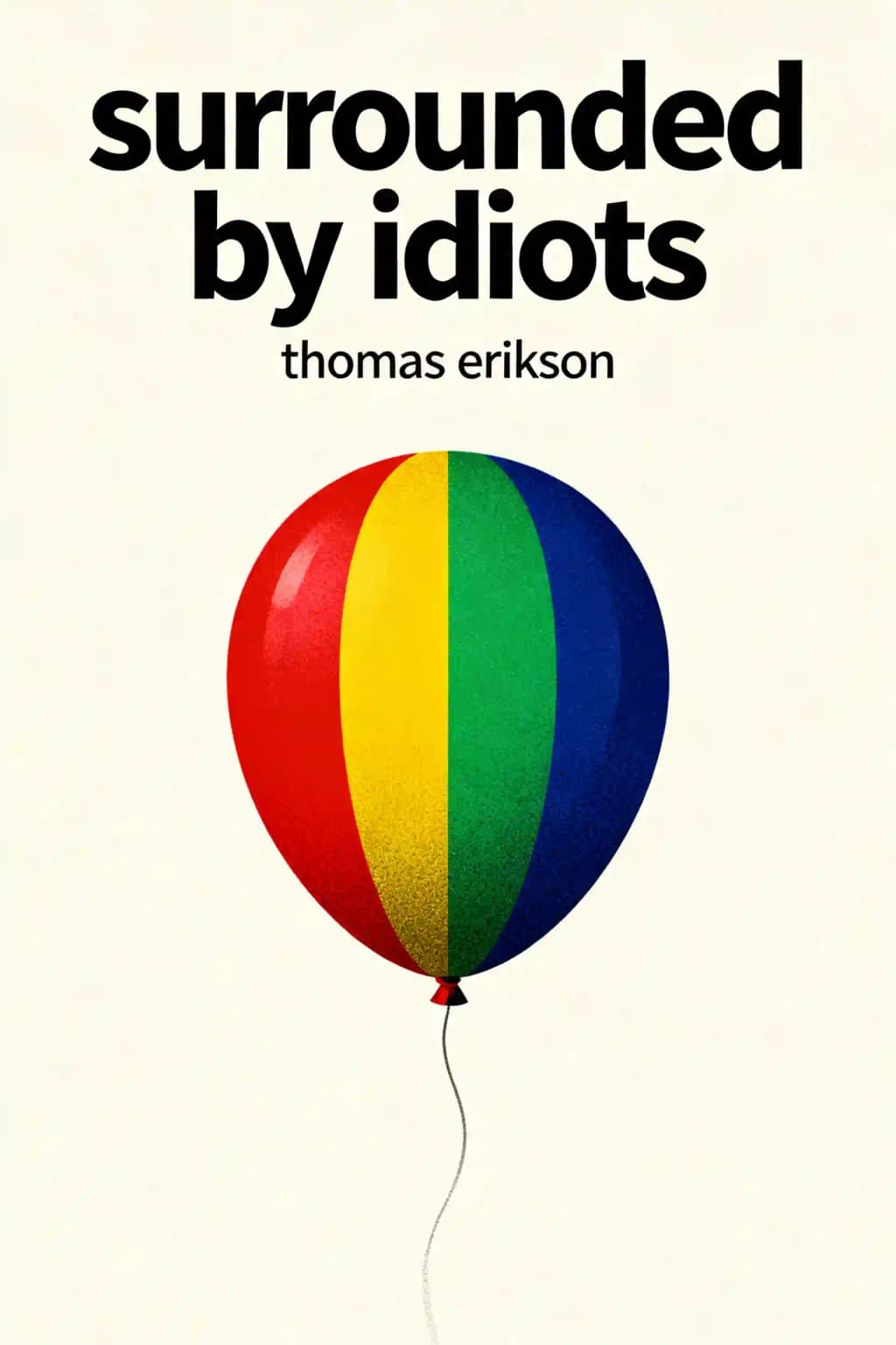 Surrounded by Idiots: The Four Types of Human Behaviour book cover