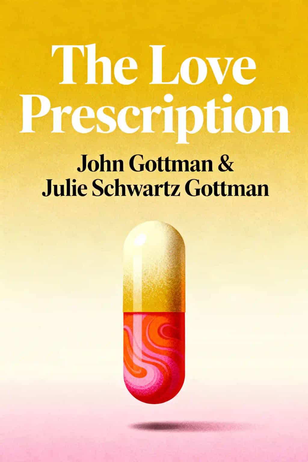 THE LOVE PRESCRIPTION: 7 Days to More Intimacy, Connection, and Joy book cover