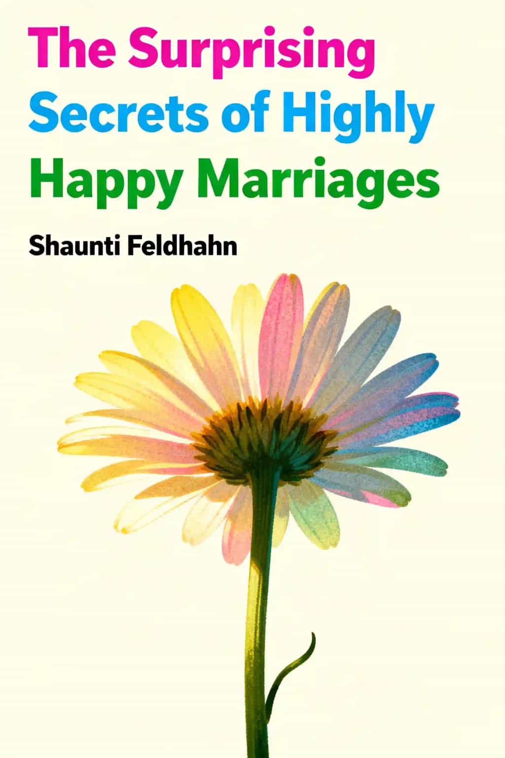 The Surprising Secrets of Highly Happy Marriages book cover
