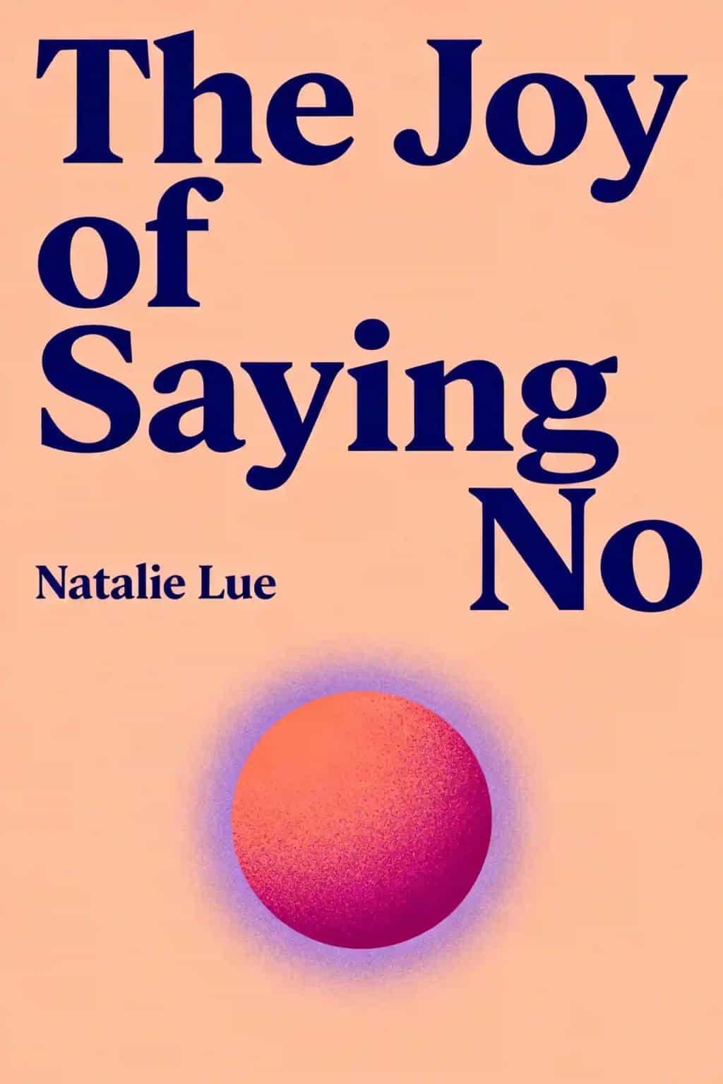 Joy of Saying No book cover