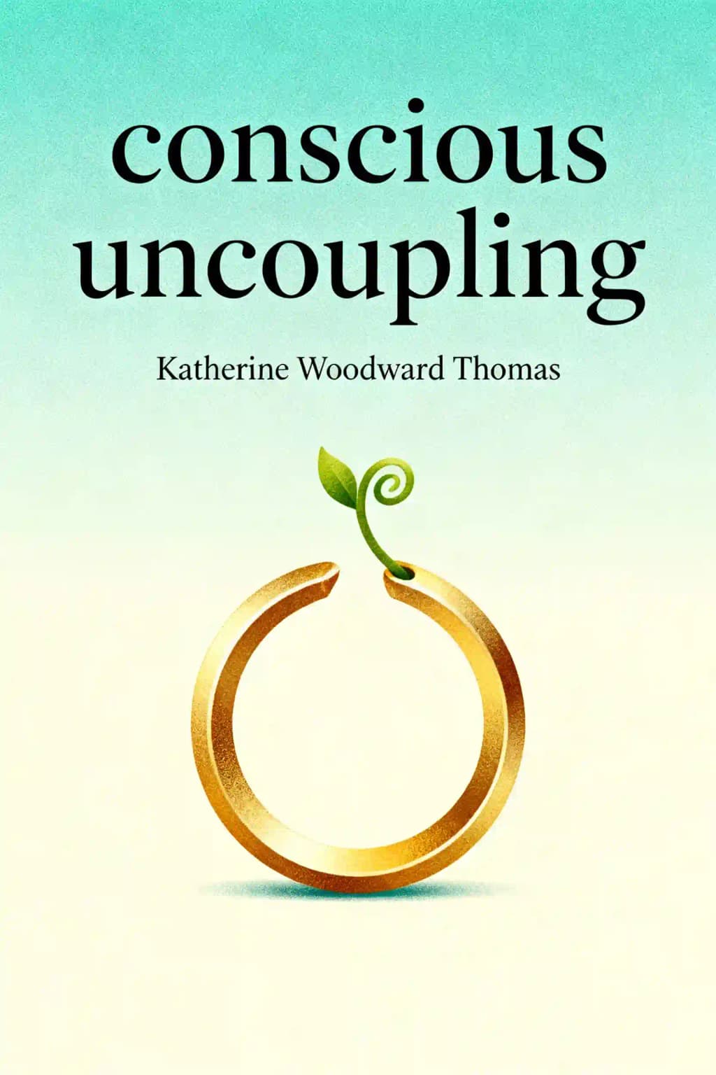 Conscious Uncoupling: 5 Steps to Living Happily Even After book cover