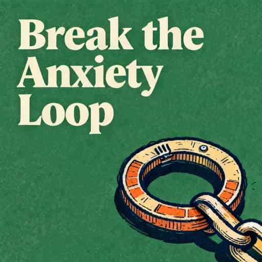 Breaking the Anxiety Loop book cover
