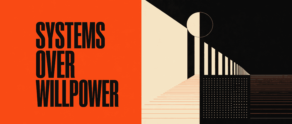 Systems Over Willpower: Rewiring for Deep Work