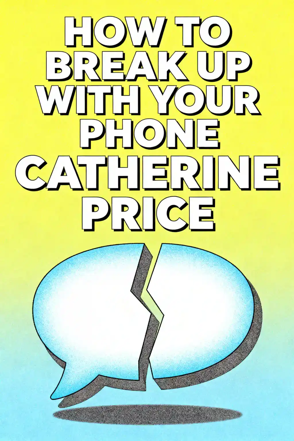 How to Break Up with Your Phone book cover