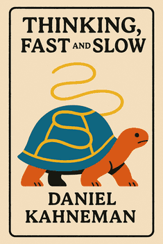 Thinking, Fast and Slow